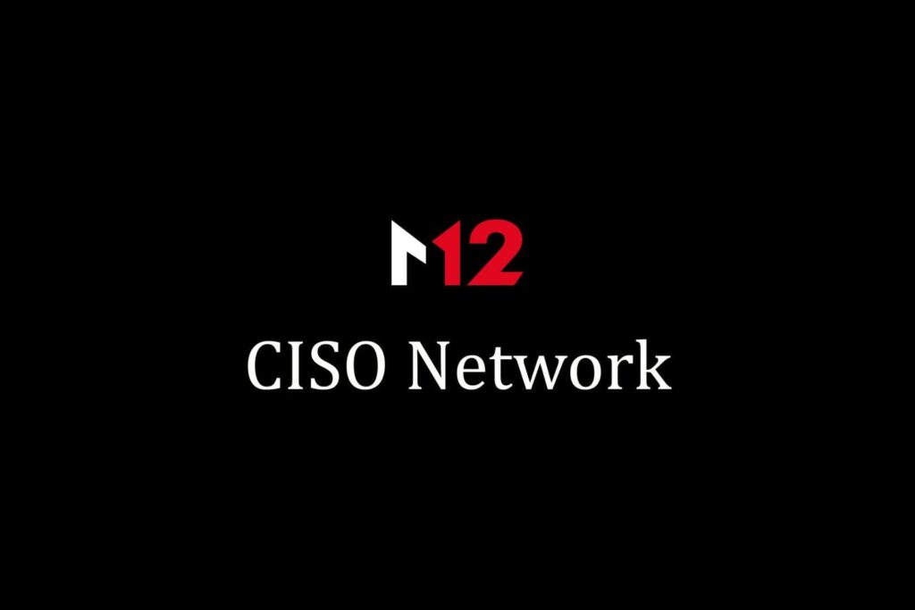 Image that reads M12 CISO Network