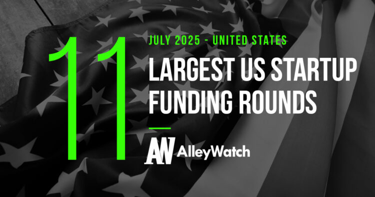 The 11 Largest US Funding Rounds of July 2025